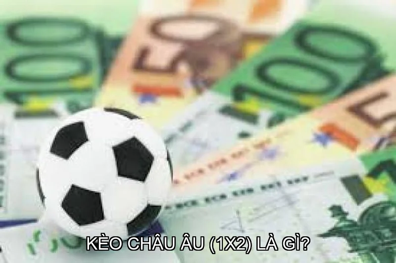 keo-chau-au-1x2-la-gi-huong-dan-doc-hieu-keo-1.webp