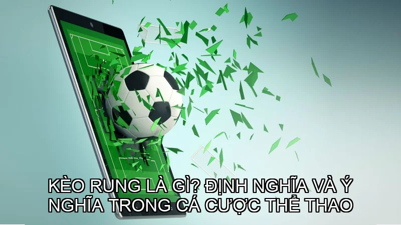 keo-rung-la-gi-y-nghia-trong-ca-cuoc-the-thao-1.webp
