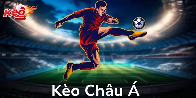 keo-chau-a-nhan-dinh-bong-da-Keonhacai.webp